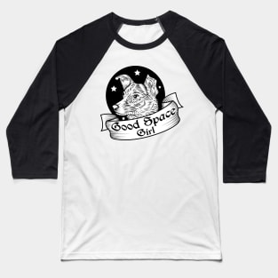 Good Space Girl Baseball T-Shirt